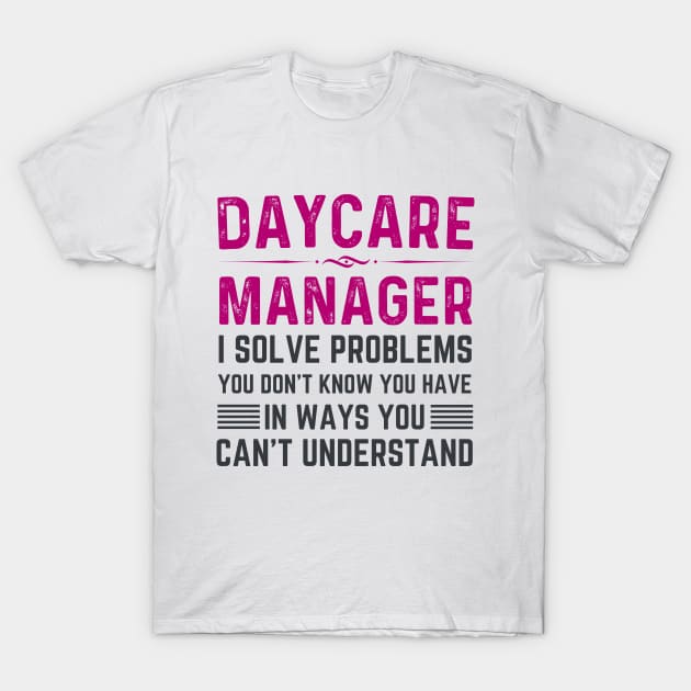 Funny dog daycare assistant manager T-Shirt by Printopedy